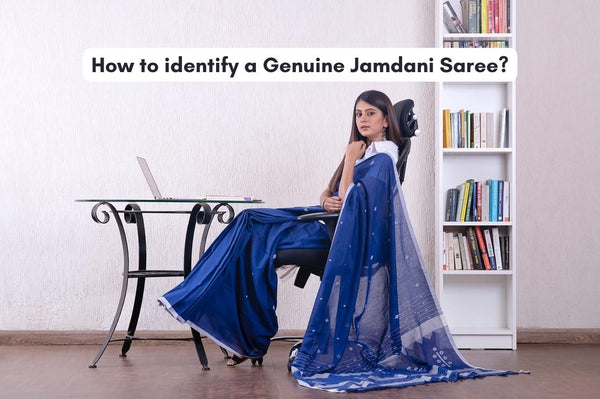 How to identify a Genuine Jamdani Saree?